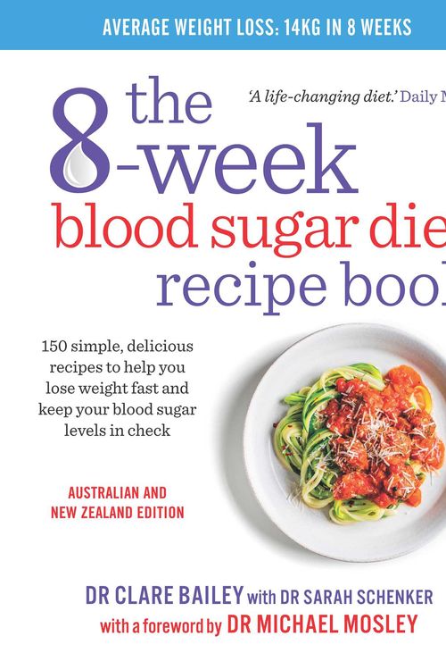 Cover Art for 9781925456592, 8-Week Blood Sugar Diet Recipe Book by Dr. Clare Bailey, Dr. Sarah Schenker