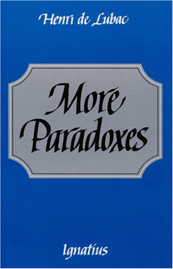 Cover Art for 9780898708646, More Paradoxes by Henri de Lubac