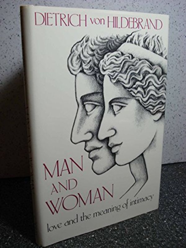 Cover Art for 9780918477149, Man and Woman by Dietrich Von Hildebrand