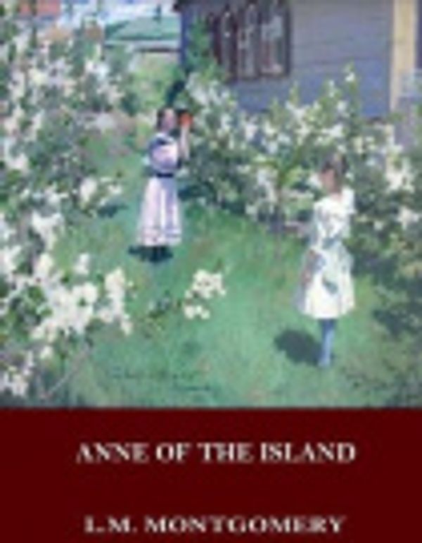 Cover Art for 9781544113029, Anne of the Island by L. M. Montgomery