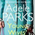 Cover Art for 9780755394265, Young Wives' Tales: A compelling story of modern day marriage by Adele Parks