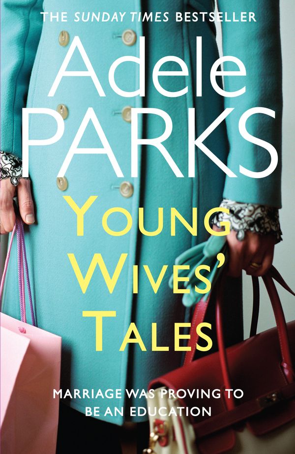 Cover Art for 9780755394265, Young Wives' Tales: A compelling story of modern day marriage by Adele Parks