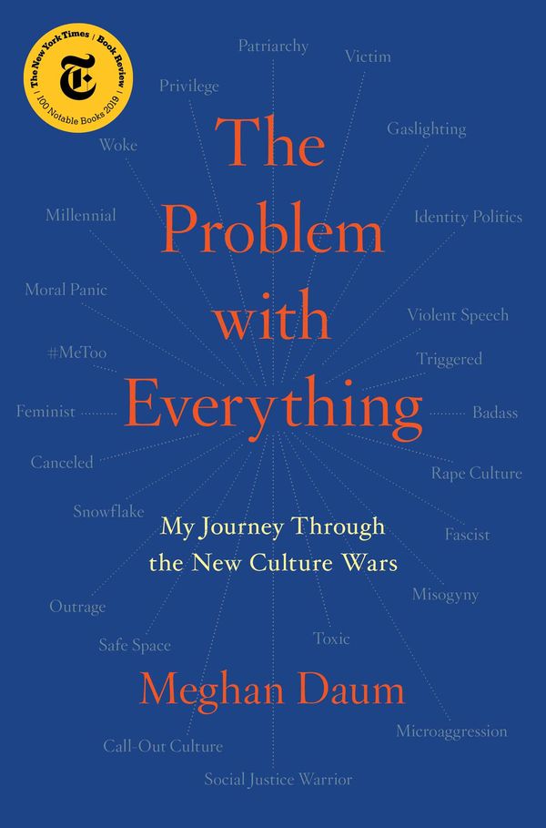 Cover Art for 9781982129330, The Problem with Everything: My Journey Through the New Culture Wars by Meghan Daum