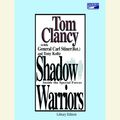 Cover Art for 9781415911792, Shadow Warriors by Tom Clancy