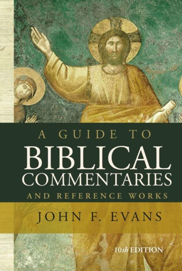 Cover Art for 9780310520962, Guide to Biblical Commentaries and Reference Works by John F. Evans