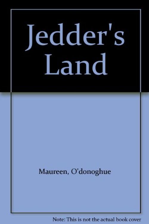 Cover Art for 9780670907762, Jedder's Land by O'donoghue Maureen