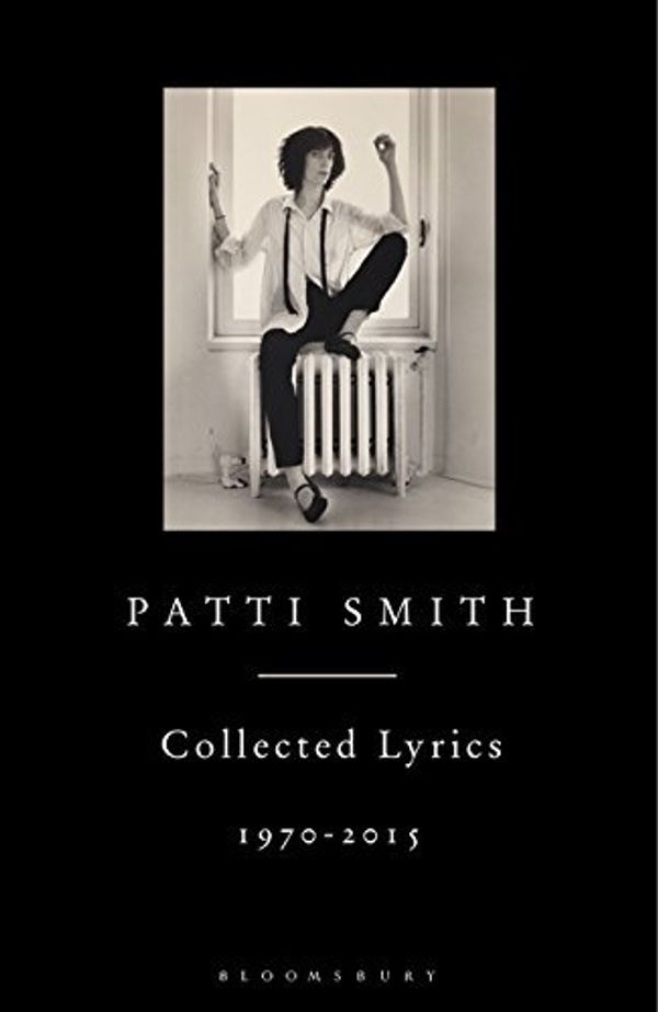 Cover Art for B01N3N1JCF, Patti Smith Collected Lyrics, 1970-2015 by Patti Smith(2015-10-27) by Patti Smith