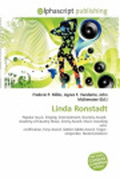 Cover Art for 9786130644727, Linda Ronstadt by Frederic P. Miller, Agnes F. Vandome, John McBrewster
