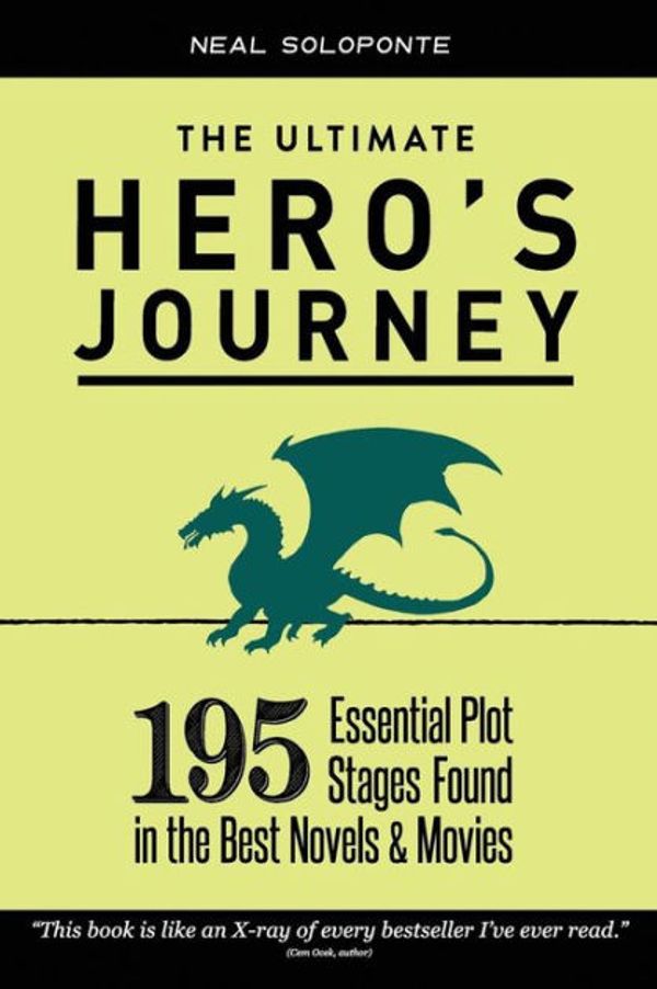 Cover Art for 9781548628246, The Ultimate Hero's Journey: 195 Essential Plot Stages Found in the Best Novels & Movies by Neal Soloponte