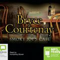 Cover Art for 9781742677248, Smoky Joe's Cafe by Bryce Courtenay