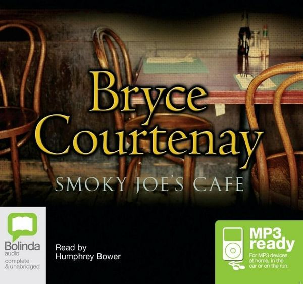 Cover Art for 9781742677248, Smoky Joe's Cafe by Bryce Courtenay