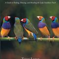 Cover Art for 9781735832807, The Gouldian Finch Handbook by Tanya Logan