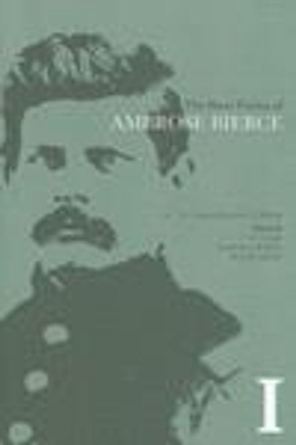 Cover Art for 9781572335363, The Short Fiction of Ambrose Bierce, Volume I: A Comprehensive Edition by Ambrose Bierce