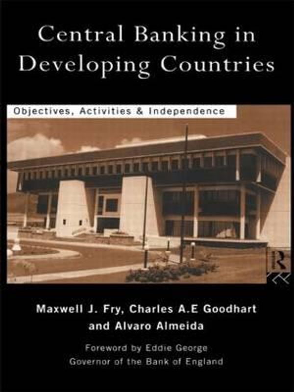 Cover Art for 9780415145343, Central Banking in Developing Countries by Álvaro Almeida, Maxwell J. Fry, Charles Goodhart