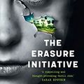 Cover Art for B0882P5H23, The Erasure Initiative by Lili Wilkinson