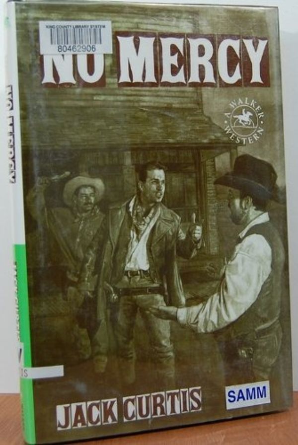 Cover Art for 9780802741516, No Mercy (Walker Western) by Jack Curtis