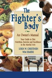Cover Art for 9781594394560, The Fighter's Body: An Owner's Manual by Loren W. Christensen