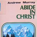 Cover Art for 9780875083704, Abide in Christ by Andrew Murray