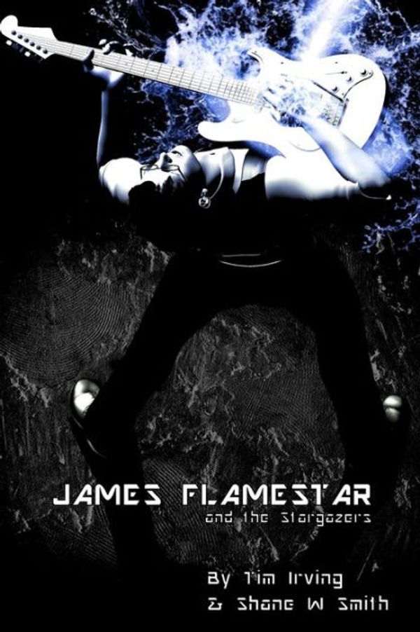 Cover Art for 9780992520922, James Flamestar and the Stargazers by Shane W. Smith