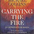 Cover Art for 9780374119171, Carrying the Fire by Michael Collins