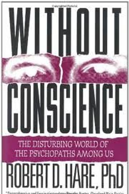Cover Art for 8582202205893, Without Conscience: The Disturbing World of the Psychopaths Among Us 1st (first) edition by Robert D. Hare, Ph.D.