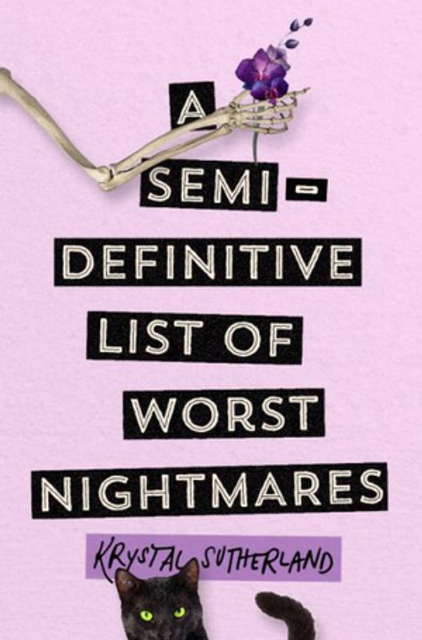 Cover Art for 9780399546594, A Semi-Definitive List of Worst Nightmares by Krystal Sutherland