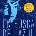 Cover Art for 9786070723957, En busca del azul by Lois Lowry