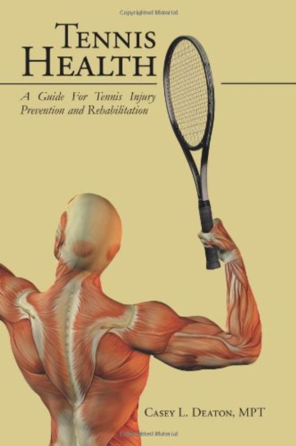 Cover Art for 9781425991883, Tennis Health by Casey Deaton