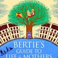 Cover Art for B00DUXY6OA, Bertie's Guide to Life and Mothers: 44 Scotland Street 09 (The 44 Scotland Street Series Book 9) by McCall Smith, Alexander