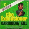 Cover Art for 9780523004105, Caribbean Kill (The Executioner #10) by Don Pendleton