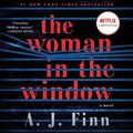 Cover Art for B0773RQL4M, The Woman in the Window: A Novel by A. J. Finn