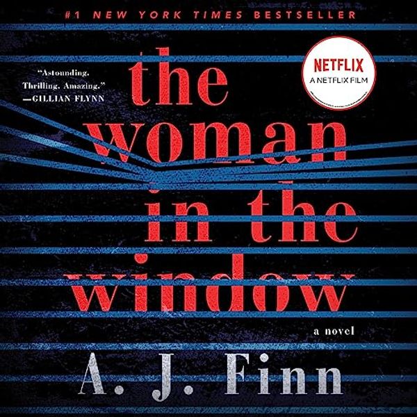 Cover Art for B0773RQL4M, The Woman in the Window: A Novel by A. J. Finn