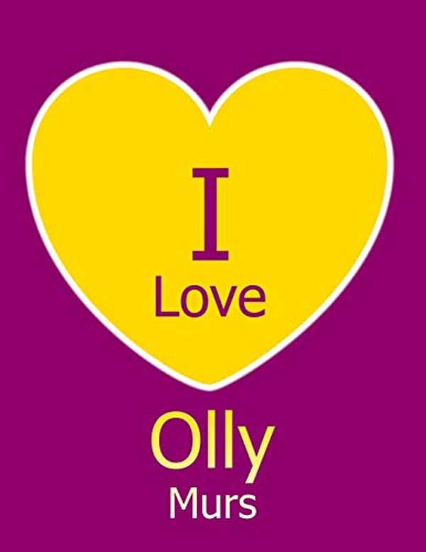 Cover Art for 9781726088329, I Love Olly Murs: Purple Notebook/Journal for Writing 100 Pages, Olly Murs Gift for Girls, Boys, Women and Men by Kensington Press