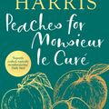 Cover Art for 9780552776998, Peaches for Monsieur le Curé (Chocolat 3) by Joanne Harris