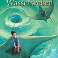 Cover Art for 9783453533226, Die Wasserweber by Kai Meyer