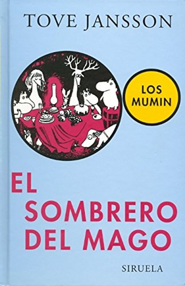 Cover Art for 9788478442553, El sombrero del mago / Finn Family Moomintroll by Tove Jansson