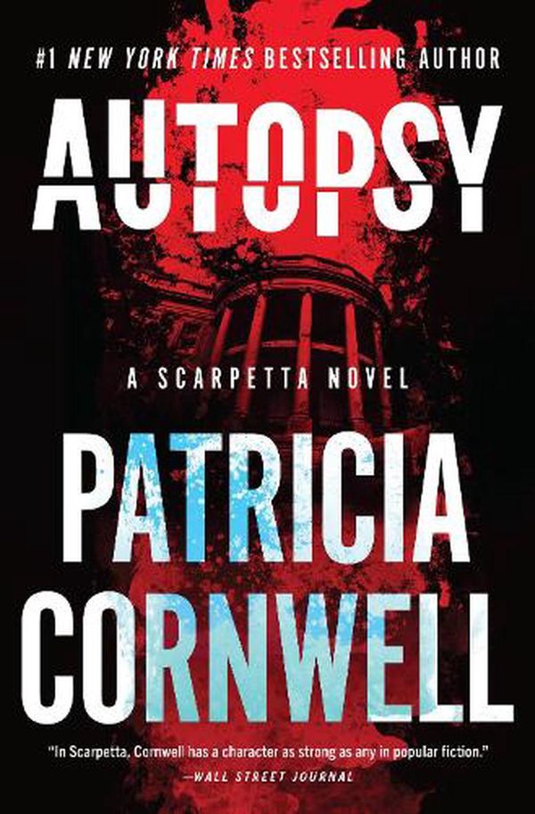 Cover Art for 9780063112193, Autopsy: A Scarpetta Novel (Kay Scarpetta, 25) by Patricia Cornwell