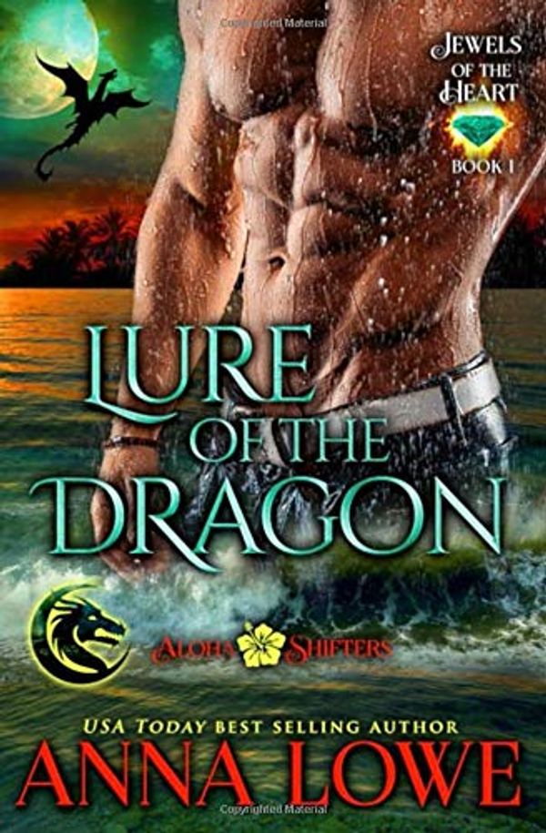 Cover Art for 9781795764742, Lure of the Dragon (Aloha Shifters: Jewels of the Heart) by Anna Lowe