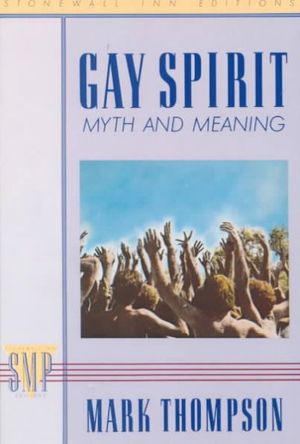 Cover Art for 9780312017651, Gay Spirit by Mark Thompson