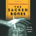 Cover Art for 9780061847080, The Sacred Bones by Michael Byrnes