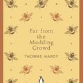 Cover Art for 9780141198934, Far From the Madding Crowd by Thomas Hardy