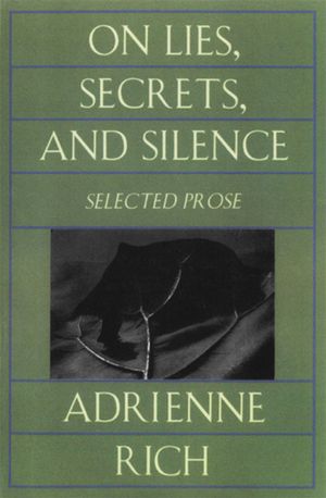 Cover Art for 9780393348118, On Lies, Secrets, and Silence: Selected Prose 1966-1978 by Adrienne Rich