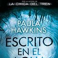 Cover Art for 9788408172178, Escrito en el agua by Paula Hawkins