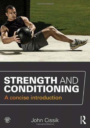 Cover Art for 9780415666640, Strength and Conditioning by John Cissik