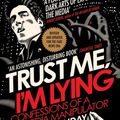 Cover Art for 9781782834236, Trust Me I'm Lying: Confessions of a Media Manipulator by Ryan Holiday
