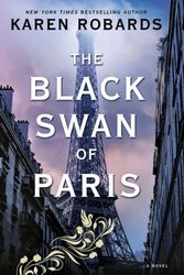 Cover Art for 9780778309338, The Black Swan of Paris by Karen Robards