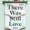Cover Art for 9781529343557, There Was Still Love by Favel Parrett