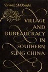Cover Art for 9780226560595, Village and Bureaucracy in Southern Sung China by Brian E. McKnight