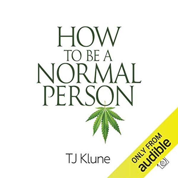 Cover Art for B01E9E77VW, How to Be a Normal Person by Tj Klune