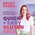 Cover Art for 9781787139626, Quick and Easy Gluten Free by Becky Excell